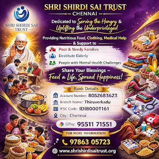 Share Your Blessings – Feed a Life, Spread Happiness Shri Shirdi Sai Trust – Chennai